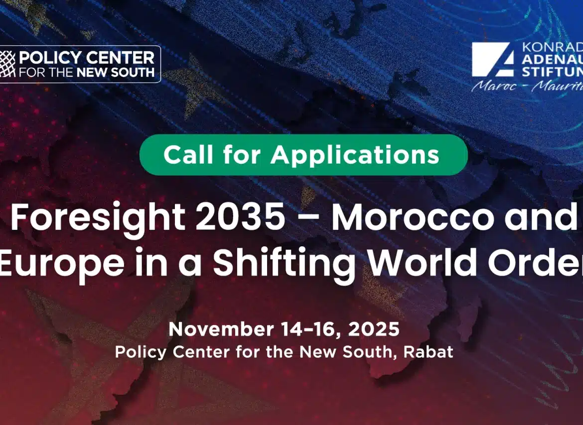 The Policy Center for the New South (PCNS) and Konrad Adenauer Stiftung Morocco are pleased to launch applications for the policy simulation Foresight 2035 – Morocco and Europe in a Shifting World Order, taking place on November 14–16, 2025, at PCNS, in Rabat.
